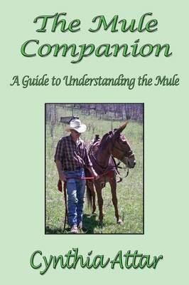 The Mule Companion(English, Paperback, Attar Cynthia)