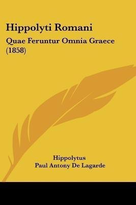 Hippolyti Romani(English, Paperback, Hippolytus)