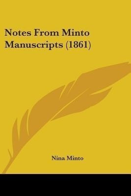 Notes From Minto Manuscripts (1861)(English, Paperback, unknown)