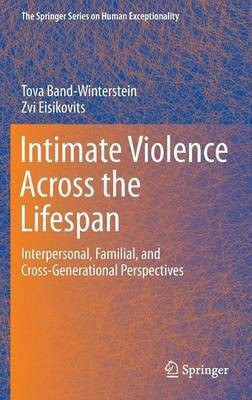 Intimate Violence Across the Lifespan(English, Hardcover, Band-Winterstein Tova)