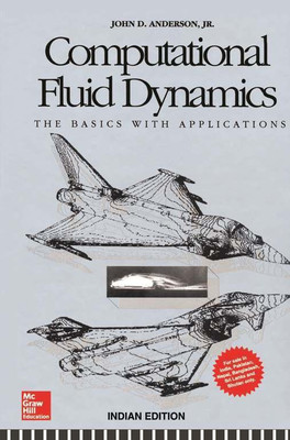 Computational Fluid Dynamics The Basics with Applications(English, Paperback, Anderson Jr., John D.)