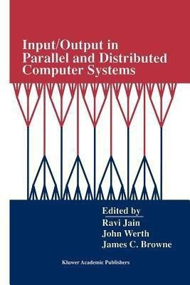 Input/Output in Parallel and Distributed Computer Systems(English, Paperback, unknown)