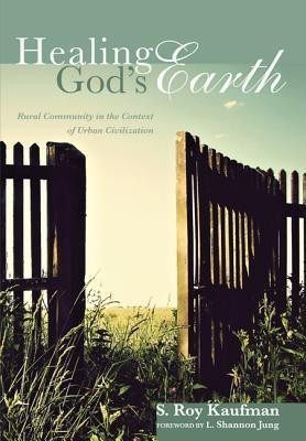 Healing God's Earth(English, Paperback, Kaufman S Roy)