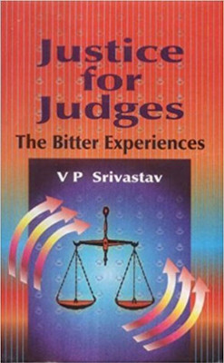 Justice for Judges(English, Hardcover, Srivastav V.P.)