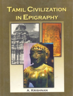 Tamil Civilization in Epigraphy(English, Hardcover, unknown)