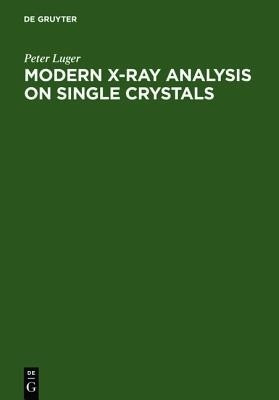 Modern X-Ray Analysis on Single Crystals(English, Hardcover, Luger Peter)