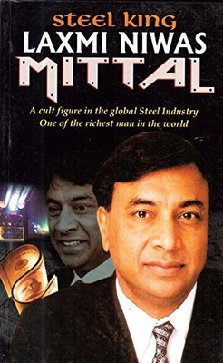Steel King Laxmi Niwas Mittal(English, Paperback, Sharma Chetan)