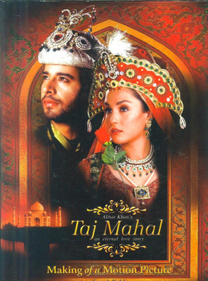 Akbar Khans Taj Mahal - The Making Of A Motion Picture(English, Hardcover, Suresh Kohli)