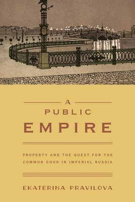 A Public Empire(English, Paperback, Pravilova Ekaterina)