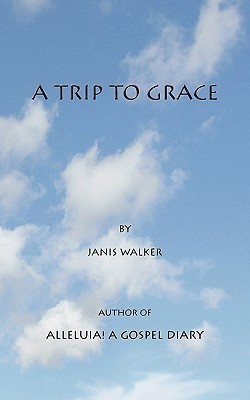 A Trip to Grace(English, Paperback, Walker Janis)