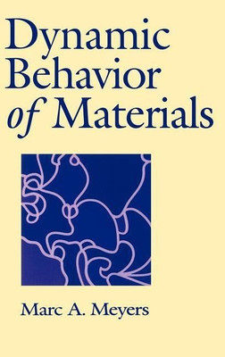 Dynamic Behavior of Materials(English, Hardcover, Meyers Marc A.)