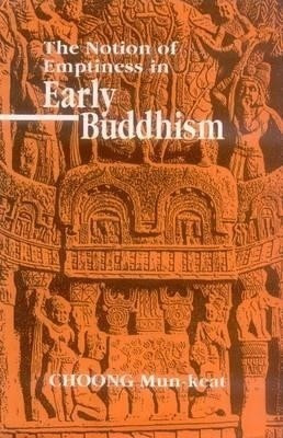The Notion of Emptiness in Early Buddhism(English, Hardcover, Keat Choong Mun)