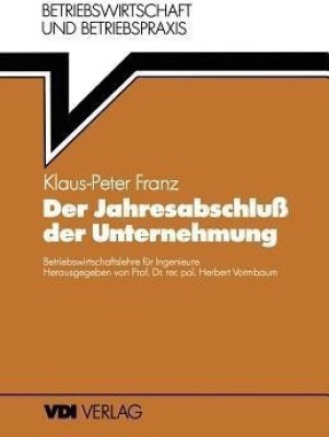 Der Jahresabschluss der Unternehmung(German, Paperback, Franz Klaus-Peter)