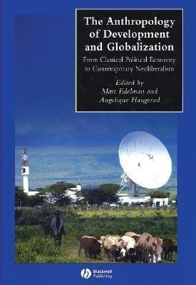 The Anthropology of Development and Globalization(English, Hardcover, unknown)