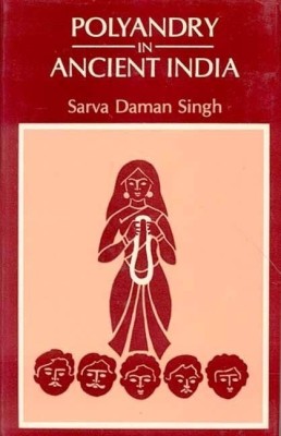 Polyandry in Ancient India(English, Hardcover, Singh Sarva Daman)