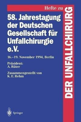 58. Jahrestagung der Deutschen Gesellschaft fuer Unfallchirurgie e.V.(German, Paperback, unknown)