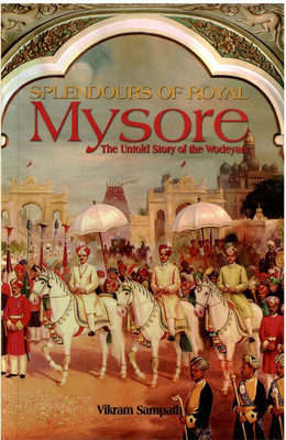 Splendours of Royal Mysore(English, Paperback, Sampath Vikram)