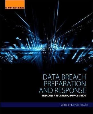 Data Breach Preparation and Response(English, Paperback, Fowler Kevvie)