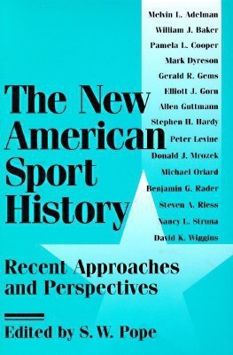 The New American Sport History(English, Paperback, Pope S W.)