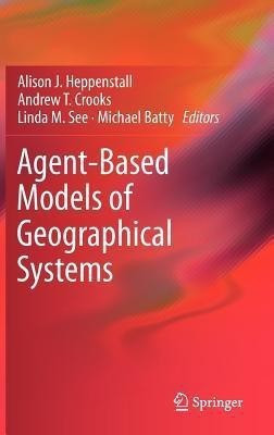 Agent-Based Models of Geographical Systems(English, Hardcover, unknown)