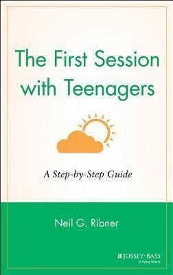 The First Session with Teenagers(English, Hardcover, Ribner Neil G.)