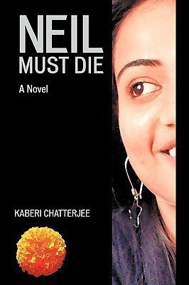 Neil Must Die(English, Paperback, Kaberi Chatterjee)