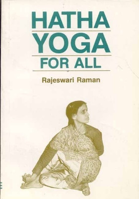 Hatha Yoga for All(English, Paperback, Raman Rajeshwari)