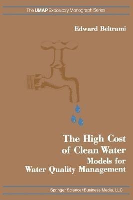 The High Cost of Clean Water(English, Paperback, Beltrami E.)