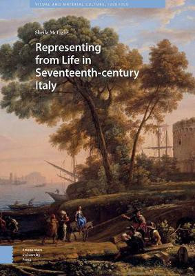 Representing from Life in Seventeenth-century Italy(English, Electronic book text, McTighe Sheila)