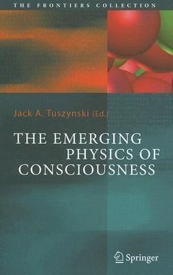 The Emerging Physics of Consciousness(English, Hardcover, unknown)