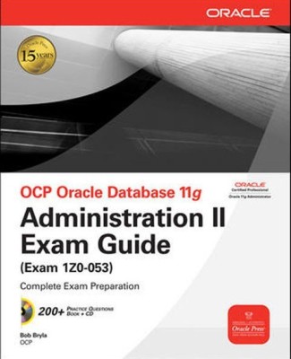 OCP Oracle Database 11g: Administration II Exam Guide (Exam 1Z0-053)(English, Paperback, Bryla Bob)