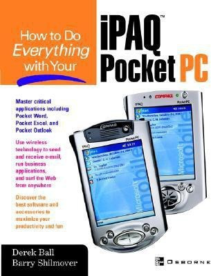 How to Do Everything with Your iPAQ 1st Edition(English, Paperback, Shilmover Barry)