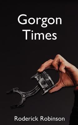 Gorgon Times(English, Paperback, Robinson Roderick)
