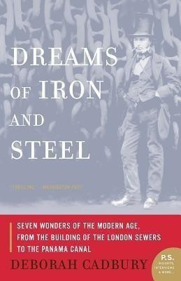 Dreams of Iron and Steel(English, Paperback, Cadbury Deborah)