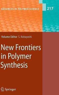 New Frontiers in Polymer Synthesis(English, Hardcover, unknown)