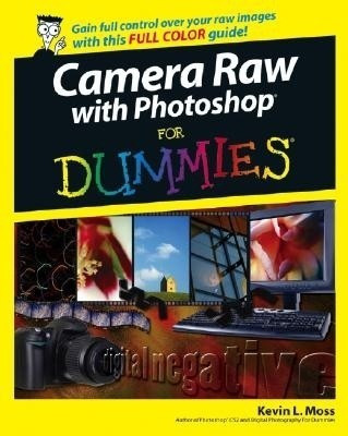 Camera Raw with Photoshop For Dummies(English, Paperback, Moss Kevin L.)
