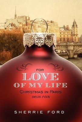 For Love of My Life(English, Hardcover, Ford Sherrie)