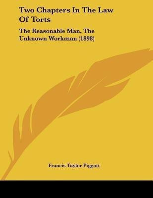 Two Chapters In The Law Of Torts(English, Paperback, Piggott Francis Taylor)