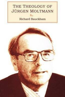 Theology of Juergen Moltmann(English, Paperback, Bauckham Richard Emeritus Professor)