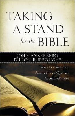Taking a Stand for the Bible(English, Paperback, Ankerberg John)