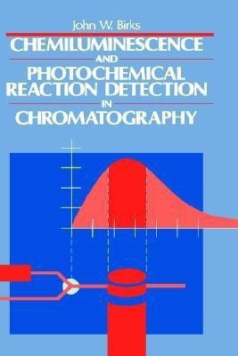 Chemiluminescence and Photochemical Reaction Detection in Chromatography(English, Hardcover, unknown)
