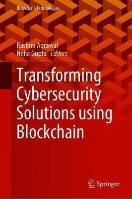 Transforming Cybersecurity Solutions using Blockchain(English, Hardcover, unknown)