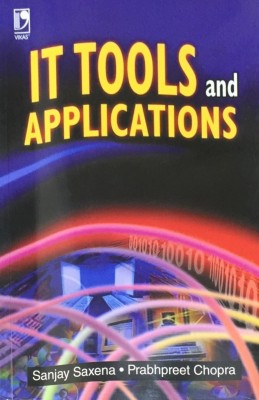 IT Tools and Applications(English, Paperback, Saxena S. MD)