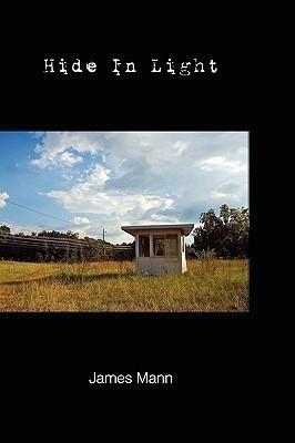 Hide in Light(English, Paperback, Mann James M)