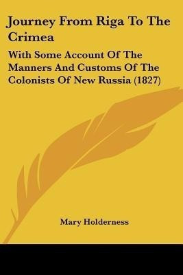 Journey From Riga To The Crimea(English, Paperback, Holderness Mary)