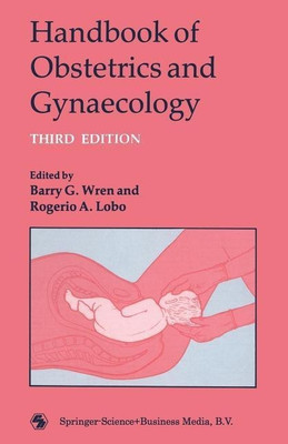 Handbook of Obstetrics and Gynaecology(English, Paperback, Lobo Barry G. Wren, Rogerio A.)