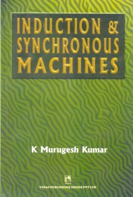 Induction and Synchronous Machines(English, Paperback, Kumar K.M.)