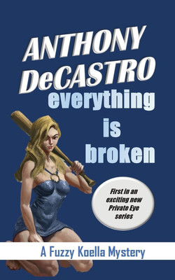 Everything is Broken(English, Paperback, Decastro Anthony)