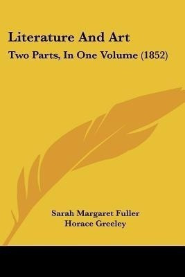 Literature And Art(English, Paperback, Fuller Sarah Margaret)