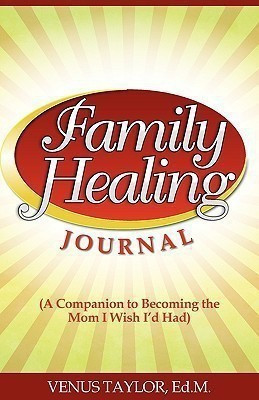 Family Healing Journal(English, Paperback, Taylor Venus Leatrice)